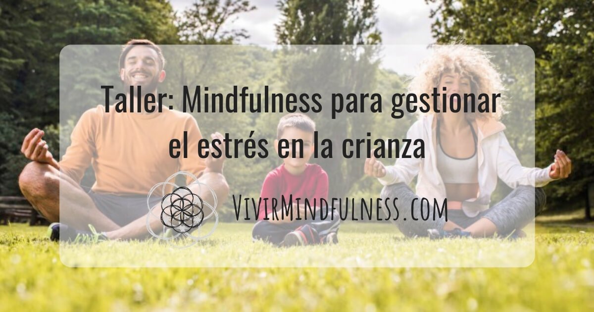 Cartel Anuncio Taller Mindfulness para gestionar el estres en el contexto de la crianza